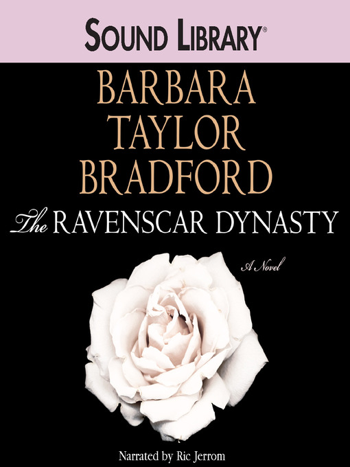 Title details for The Ravenscar Dynasty by Barbara Taylor Bradford - Wait list